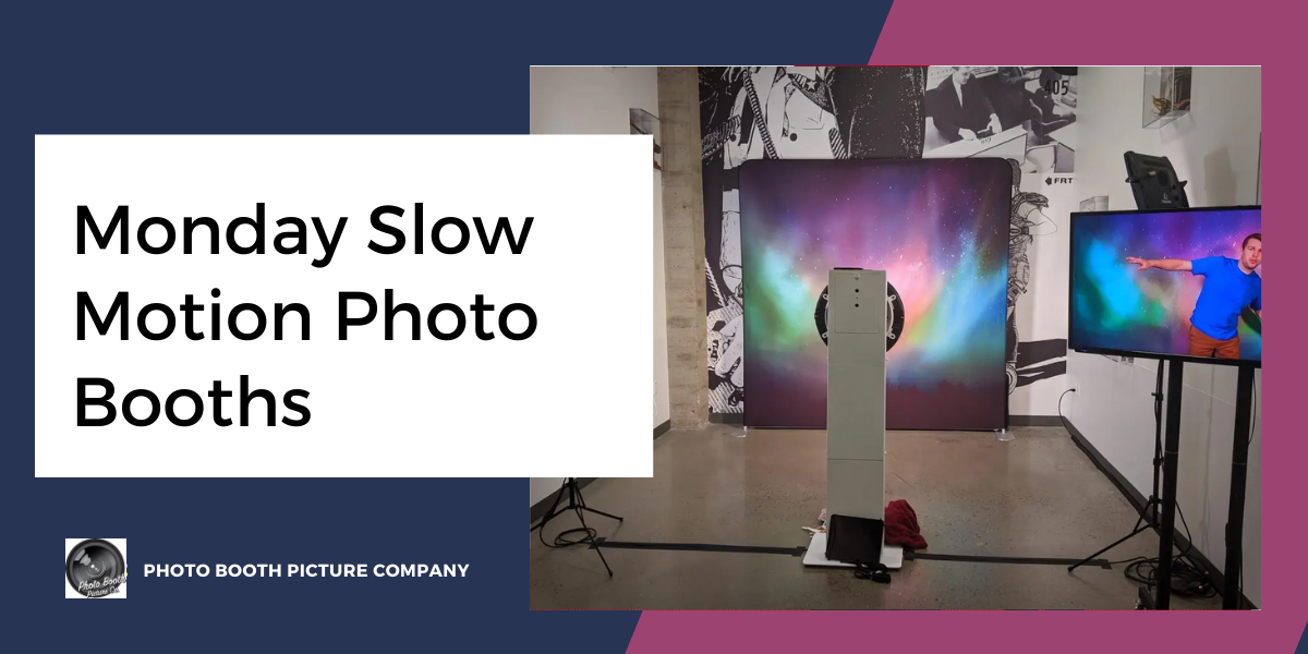 Blog thumbnail titled Monday Slow Motion Photo Booths