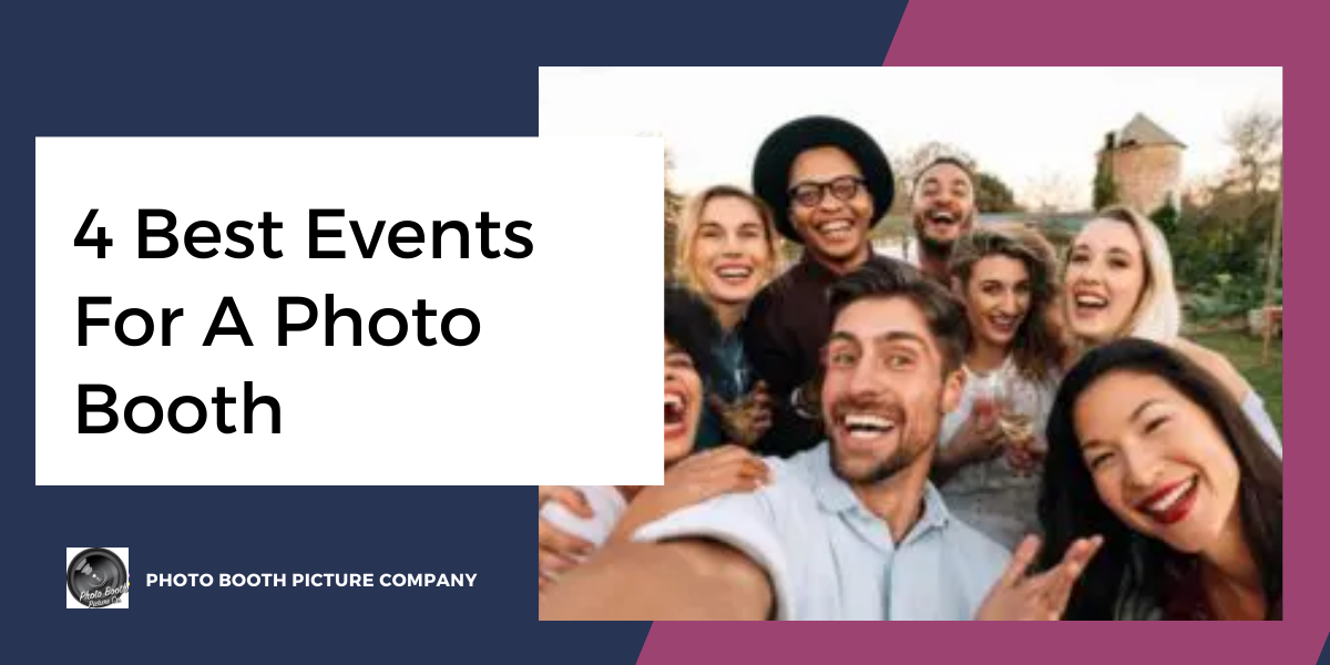 Blog thumbnail titled 4 Best Events For A Photo Booth
