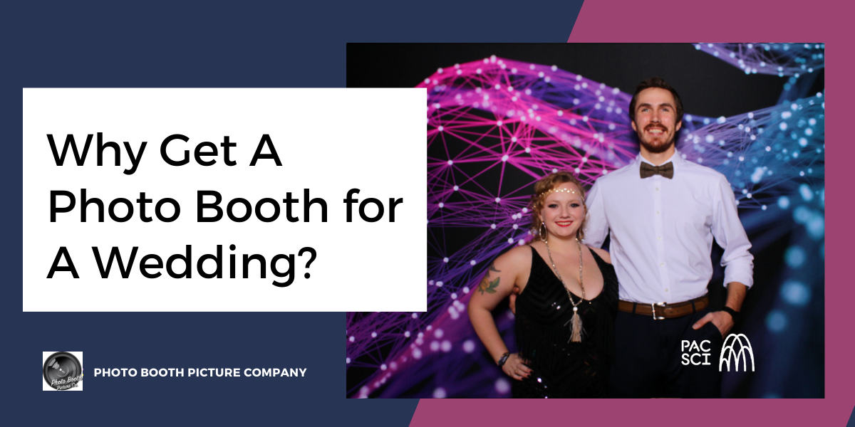 Blog thumbnail titled Why Get A Photo Booth for A Wedding