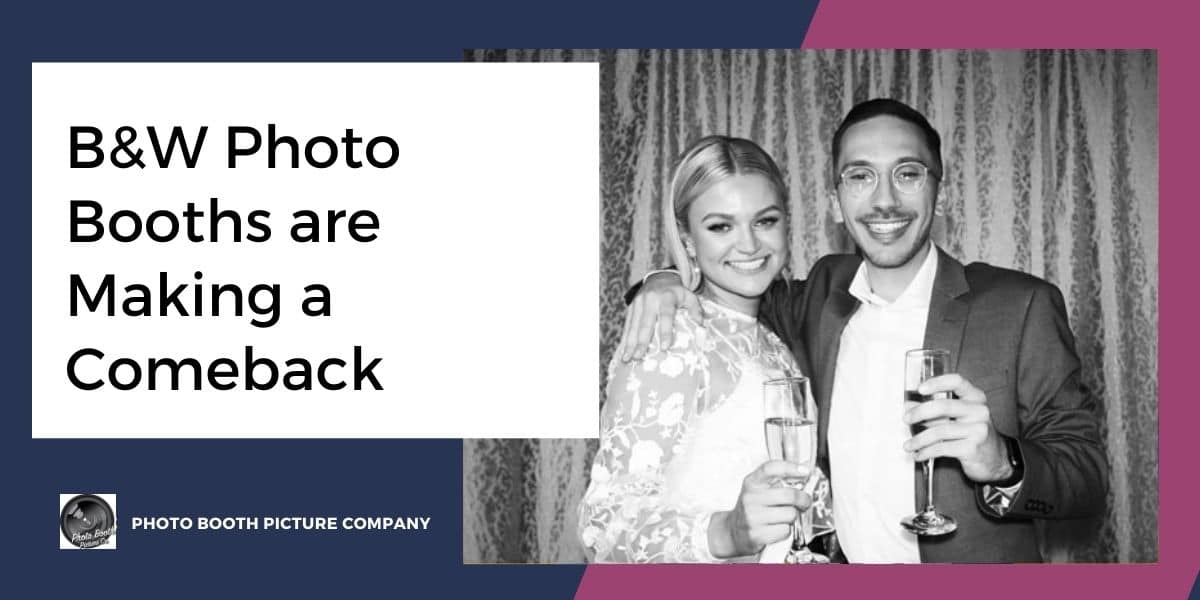 Blog thumbnail titled B and W Photo Booths are Making a Comeback
