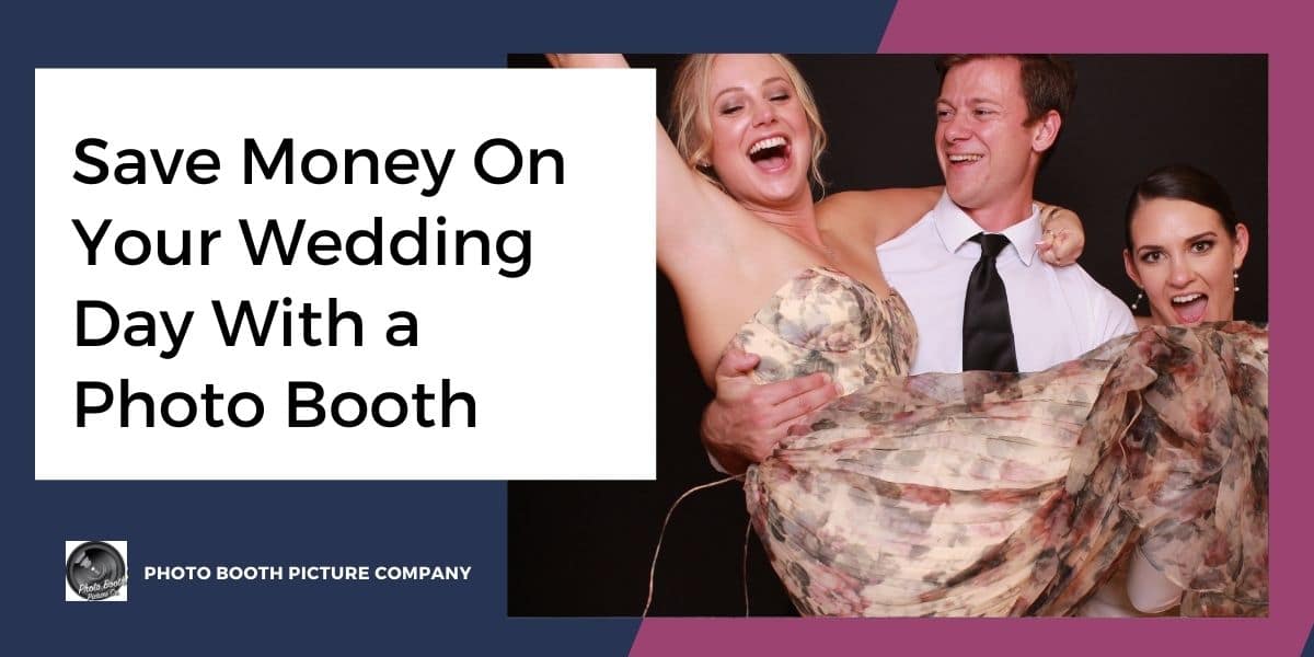 Blog thumbnail titled Save Money On Your Wedding Day With a Photo Booth