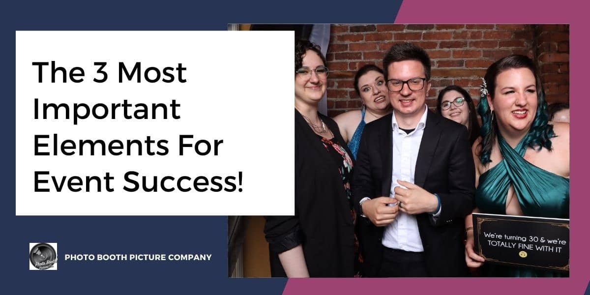 Blog thumbnail titled The 3 Most Important Elements For Event Success
