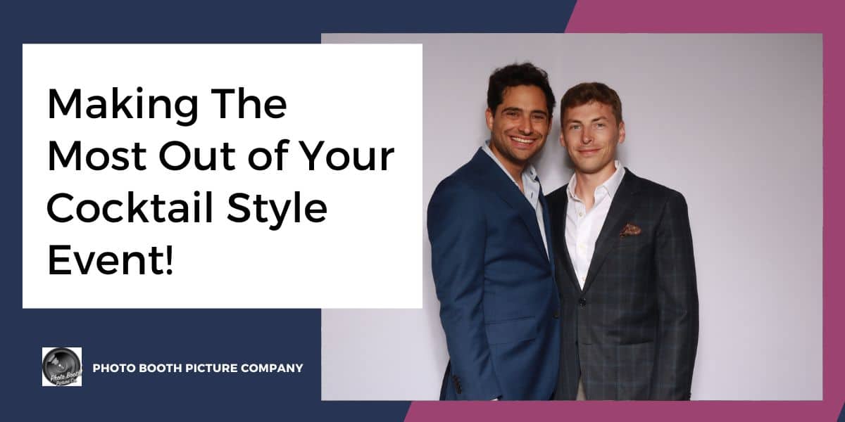 Blog thumbnail titled Making The Most Out of Your Cocktail Style Event